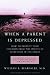 Search : When a Parent is Depressed: How to Protect Your Children from the Effects of Depression in the Family