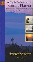 A Pilgrim's Guide to the Camino Fisterra: Santiago de Compostela to Finisterre Including the Muxia Extension