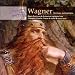 Wagner: Overtures and Orchestral Highlights