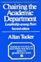 Chairing the academic department: Leadership among peers (American Council on Education/Macmillan series on higher education)