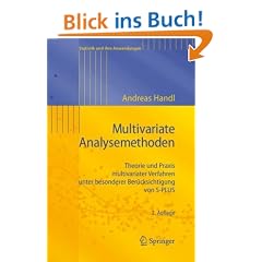 Multivariate Analysemethoden. Theorie und Praxis multivariater Verfahren unter besonderer Ber�cksichtigung von S-PLUS