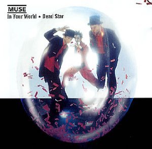 Muse - Dead Star / In Your World - Zortam Music