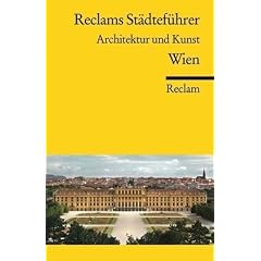 Reclams St�dtef�hrer Wien: Architektur und Kunst