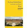 Reclams St�dtef�hrer Wien: Architektur und Kunst