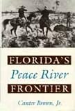Floridas Peace River Frontier