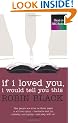 If I Loved You, I Would Tell You This