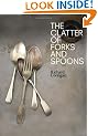 The Clatter of Forks and Spoons: Honest, Happy Food