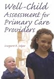 Well Child Assessment for Primary Care Providers