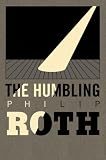 The Humbling by Philip Roth ($2.46)