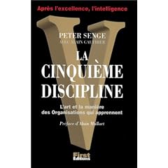 La Cinqui�me Discipline. L'Art et la mani�re des organisations qui apprennent