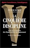 La Cinqui�me Discipline. L'Art et la mani�re des organisations qui apprennent