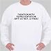 Taxation WITH representation isn't so hot, either! Sweatshirt