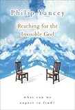 Reaching for the Invisible God: What can I Expect from a Relationship with God