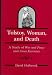 Tolstoy, Woman and Death: Study of "War and Peace" and "Anna Karenina"