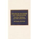 Charles Dickens on the Screen book cover