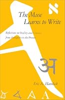 The Muse Learns to Write: Reflections on Orality and Literacy from Antiquity to the Present