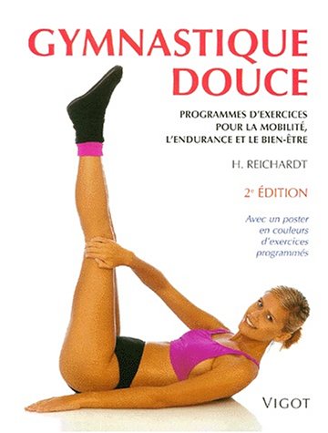 GYMNASTIQUE DOUCE. Programmes d'exercices pour la mobilité, l'endurance et le bien-être francais GYMNASTIQUE DOUCE. Programmes d'exercices pour la mobilité, l'endurance et le bien-être francais