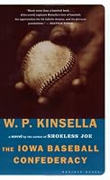 The Iowa Baseball Confederacy: A Novel
