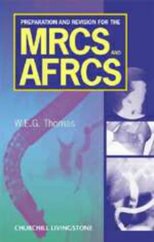 Preparation and Revision for the MRCS and AFRCS Examinations