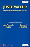 Juste valeur. enjeux techniques et politiques