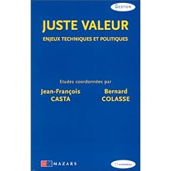 Juste valeur. enjeux techniques et politiques