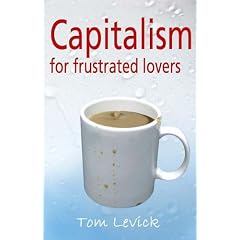 Captialism for Frustrated Lovers