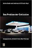 Produkt-Bild: Das Problem der Exklusion. Ausgegrenzte, Entbehrliche, &Uuml;berfl&uuml;ssige