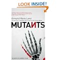 Mutants: On the Form, Varieties and Errors of the Human Body
