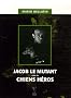 Jacob le mutant suivi de Chiens h�ros