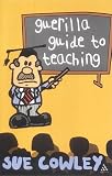 Guerilla Guide to Teaching