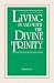Book Living in and with the Divine Trinity