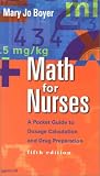 Math for Nurses: A Pocket Guide to Dosage Calculation and Drug Preparation
