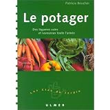 Le Potager : Des L�gumes sains et savoureux toute l'ann�epar Patricia Beucher