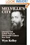 Melville's City: Literary and Urban Form in Nineteenth-Century New York (Cambridge Studies in American Literature and Culture)