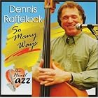 So Many Ways by Dennis Raffelock