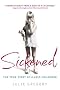 Sickened: The True Story of a Lost Childhood Sickened: The True Story of a Lost Childhood