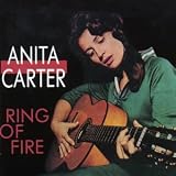 Ring of Fire by Anita Carter