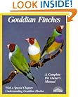 Gouldian Finches: Everything About Purchase, Housing, Care, Nutrition, Breeding, and Diseases