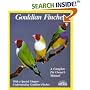 Gouldian Finches: Everything About Purchase, Housing, Care, Nutrition, Breeding, and Diseases