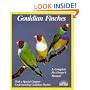 Gouldian Finches: Everything About Purchase, Housing, Care, Nutrition, Breeding, and Diseases
