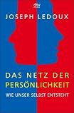 Das Netz der Persoenlichkeit: Wie unser Selbst entsteht