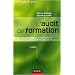 L'audit de formation : Comprendre, r�aliser et �valuer un audit de formation