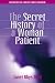 The Secret History of a Woman Patient