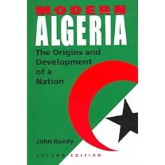 Modern Algeria: The Origins and Development of a Nation