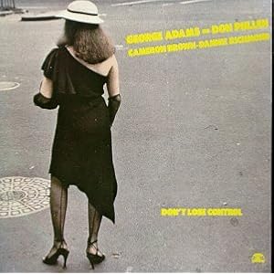 George Adams - Don Pullen - Cameron Brown - Dannie Richmond: Don't Lose Control