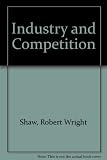 Industry and competition : industrial case studies