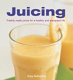Search : Juicing: Freshly Made Juices for a Healthy and Energised Life