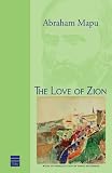 The Love of Zion & Other Writings