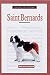 A New Owner's Guide to Saint Bernards (New Owner's Guide To...)