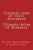Illinois Code of Civil Procedure Illinois Rules of Evidence